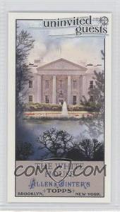 2011 Topps Allen & Ginter's - Uninvited Guests Minis #UG2 - The White House