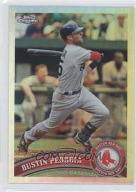 2011 Topps Chrome - [Base] - Refractor #161 - Dustin Pedroia