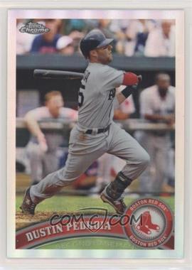 2011 Topps Chrome - [Base] - Refractor #161 - Dustin Pedroia