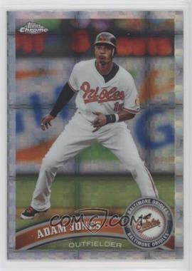 2011 Topps Chrome - [Base] - Retail X-Fractor #83 - Adam Jones