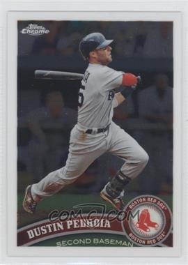 2011 Topps Chrome - [Base] #161 - Dustin Pedroia