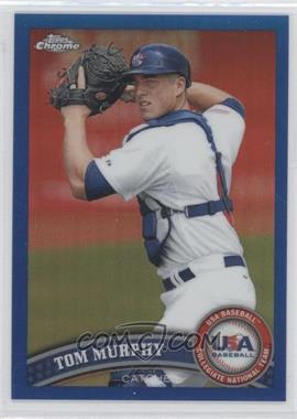 2011 Topps Chrome - Redemption USA Baseball Collegiate National Team - Blue Refractor #USABB16 - Tom Murphy /499