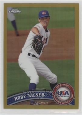 2011 Topps Chrome - Redemption USA Baseball Collegiate National Team - Gold Refractor #USABB14 - Hoby Milner /50