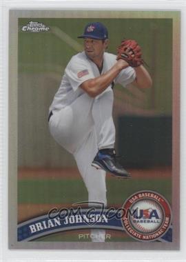 2011 Topps Chrome - Redemption USA Baseball Collegiate National Team - Refractor #USABB8 - Brian Johnson /999