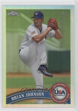 2011 Topps Chrome - Redemption USA Baseball Collegiate National Team - Refractor #USABB8 - Brian Johnson /999