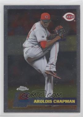 2011 Topps Chrome - Vintage Chrome #VC48 - Aroldis Chapman [Good to VG‑EX]