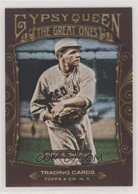 2011 Topps Gypsy Queen - The Great Ones #GO2 - Babe Ruth