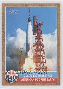 2011 Topps Heritage - News Flashbacks #NF-2 - Glenn becomes first American to orbit Earth