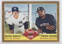 Mickey Mantle, Prince Fielder