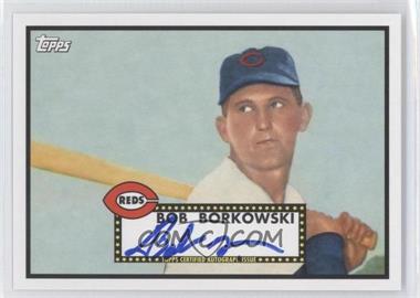 2011 Topps Lineage - Reprint Autographs #RA-BB - Bob Borkowski