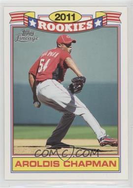 2011 Topps Lineage - Rookies #4 - Aroldis Chapman