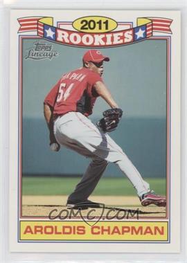 2011 Topps Lineage - Rookies #4 - Aroldis Chapman