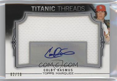 2011 Topps Marquee - Titanic Threads Jumbo Relics Autographs #TTJA-75 - Colby Rasmus /10