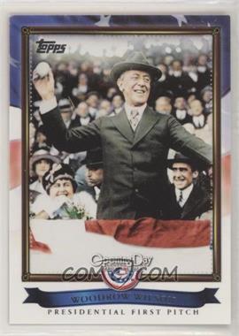 2011 Topps Opening Day - Presidential First Pitch #PFP-6 - Woodrow Wilson