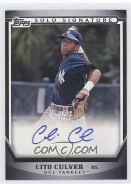 2011 Topps Pro Debut - Solo Signature Autographs #SSA-CC - Cito Culver