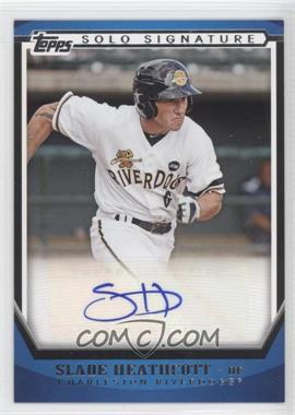 2011 Topps Pro Debut - Solo Signature Autographs #SSA-SH - Slade Heathcott