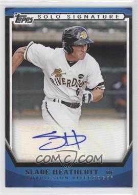 2011 Topps Pro Debut - Solo Signature Autographs #SSA-SH - Slade Heathcott