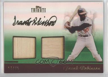 2011 Topps Tribute - Dual Relic - Green #TDR-FR - Frank Robinson /75