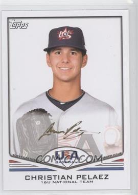 2011 Topps USA Baseball Team - Autographs - Gold Ink #USA-A36 - Christian Pelaez /25