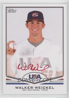 2011 Topps USA Baseball Team - Autographs - Red Ink #USA-A67 - Walker Weickel /99