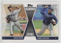 David Price, James Shields