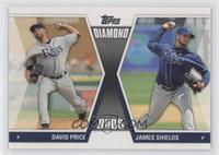 David Price, James Shields