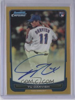 2012 Bowman - [Base] - Chrome Gold Refractor Rookie Autographs #209 - Yu Darvish /50