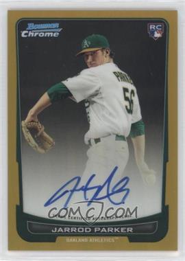 2012 Bowman - [Base] - Chrome Gold Refractor Rookie Autographs #213 - Jarrod Parker /50