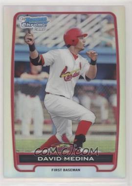 2012 Bowman - Chrome Prospects - Refractor #BCP61 - David Medina /500 [Noted]