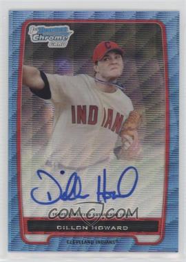 2012 Bowman - Chrome Prospects Autographs - Blue Wave Refractor #BCP91 - Dillon Howard /50