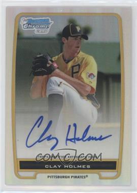 2012 Bowman - Chrome Prospects Autographs - Refractor #BCP77 - Clay Holmes /500 [EX to NM]