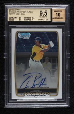 2012 Bowman - Chrome Prospects Autographs #BCP79 - Josh Bell [BGS 9.5 GEM MINT]