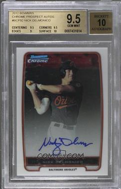 2012 Bowman - Chrome Prospects Autographs #BCP92 - Nick Delmonico [BGS 9.5 GEM MINT]