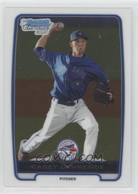 2012 Bowman - Chrome Prospects #BCP54 - Casey Lawrence [EX to NM]