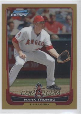 2012 Bowman Chrome - [Base] - Gold Refractor #139 - Mark Trumbo /50