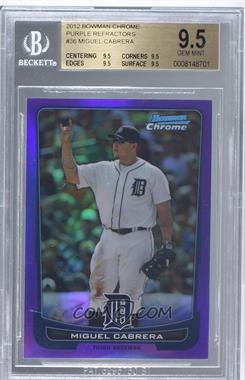 2012 Bowman Chrome - [Base] - Purple Refractor #36 - Miguel Cabrera /199 [BGS 9.5 GEM MINT]