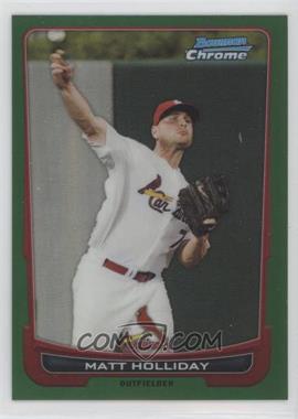 2012 Bowman Chrome - [Base] - Rack Pack Green Refractor #109 - Matt Holliday [EX to NM]