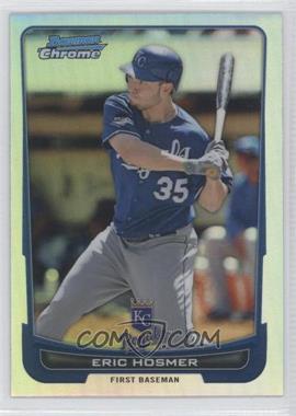 2012 Bowman Chrome - [Base] - Refractor #104 - Eric Hosmer