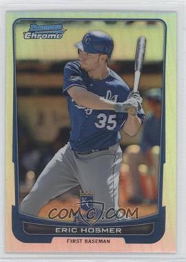 2012 Bowman Chrome - [Base] - Refractor #104 - Eric Hosmer