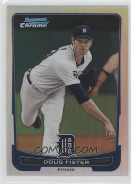 2012 Bowman Chrome - [Base] - Refractor #19 - Doug Fister