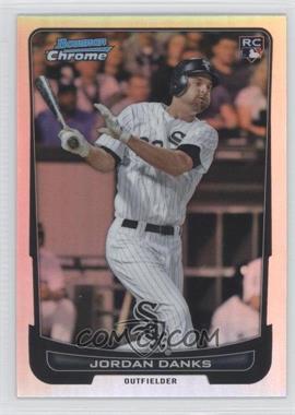 2012 Bowman Chrome - [Base] - Refractor #25 - Jordan Danks