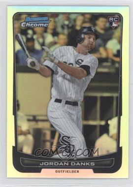 2012 Bowman Chrome - [Base] - Refractor #25 - Jordan Danks