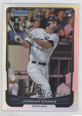 2012 Bowman Chrome - [Base] - Refractor #25 - Jordan Danks