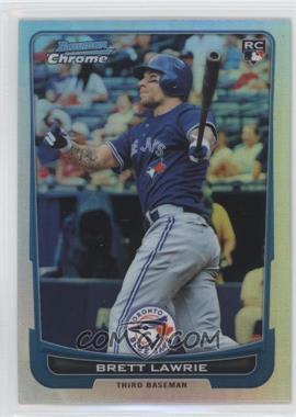 2012 Bowman Chrome - [Base] - Refractor #30 - Brett Lawrie