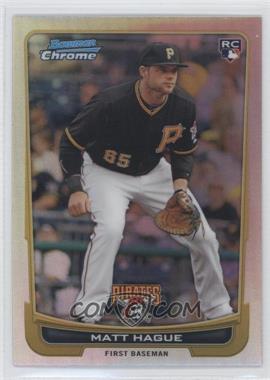 2012 Bowman Chrome - [Base] - Refractor #76 - Matt Hague