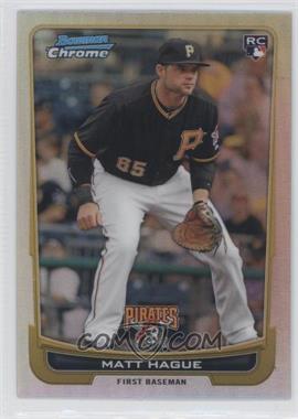 2012 Bowman Chrome - [Base] - Refractor #76 - Matt Hague