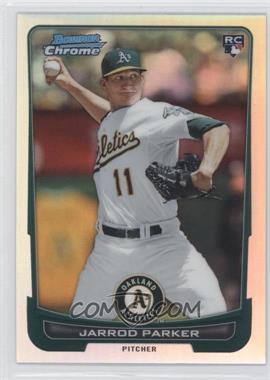 2012 Bowman Chrome - [Base] - Refractor #99 - Jarrod Parker