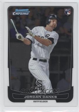 2012 Bowman Chrome - [Base] #25 - Jordan Danks