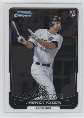 2012 Bowman Chrome - [Base] #25 - Jordan Danks