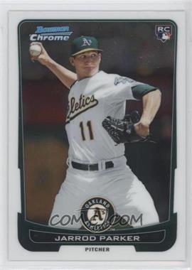 2012 Bowman Chrome - [Base] #99 - Jarrod Parker